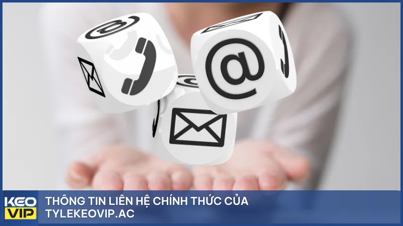 Thông tin liên hệ chính thức của Tylekeovip.ac